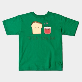 You're My Kinda Jam Kids T-Shirt